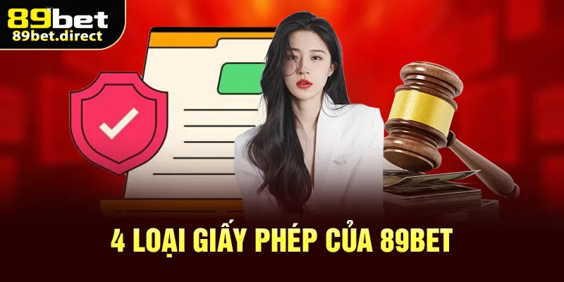 4 loại giấy phép của 89bet