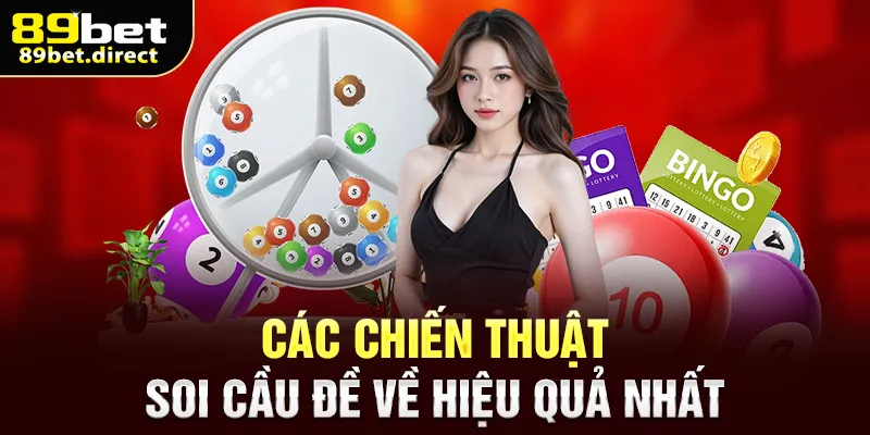 Các chiến thuật soi cầu đề về hiệu quả nhất