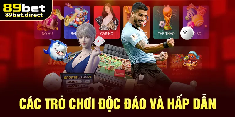 Các trò chơi độc đáo và hấp dẫn