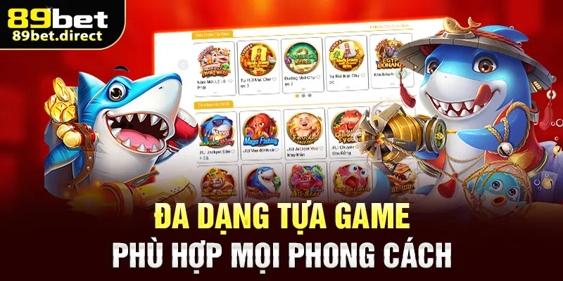 Đa dạng tựa game phù hợp mọi phong cách