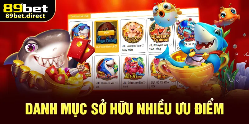 Danh mục sở hữu nhiều ưu điểm