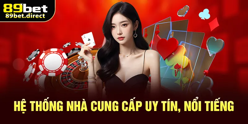 Hệ thống nhà cung cấp uy tín, nổi tiếng