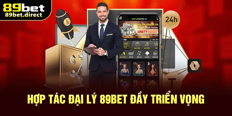 Hợp tác đại lý 89bet đầy triển vọng