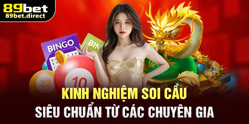 Kinh nghiệm soi cầu siêu chuẩn từ các chuyên gia