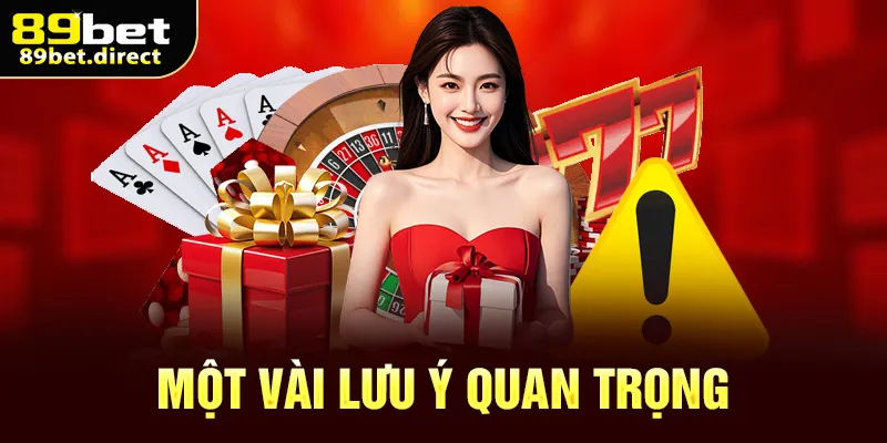 Một vài lưu ý quan trọng