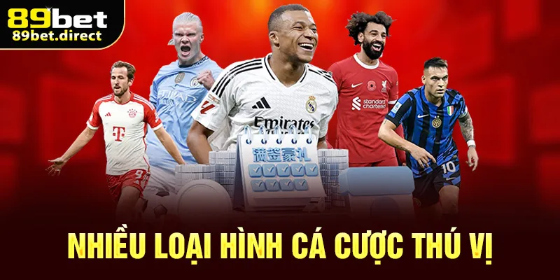 Nhiều loại hình cá cược thú vị