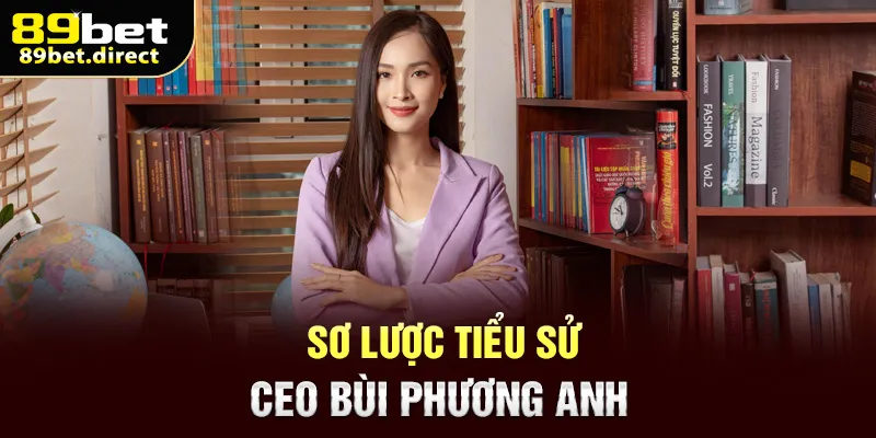Sơ lược tiểu sử CEO Bùi Phương Anh