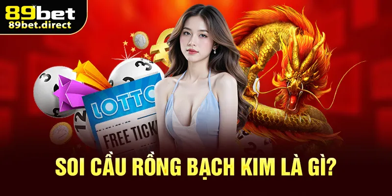 Soi cầu rồng bạch kim là gì?