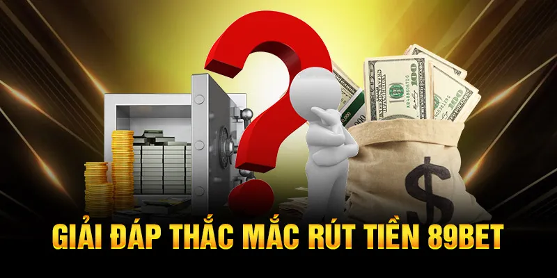 Giải đáp thắc mắc về rút tiền
